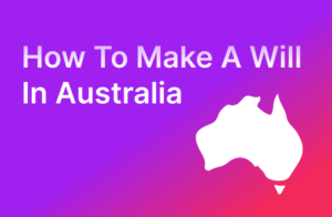 How to Make a Will Legally Valid in Australia